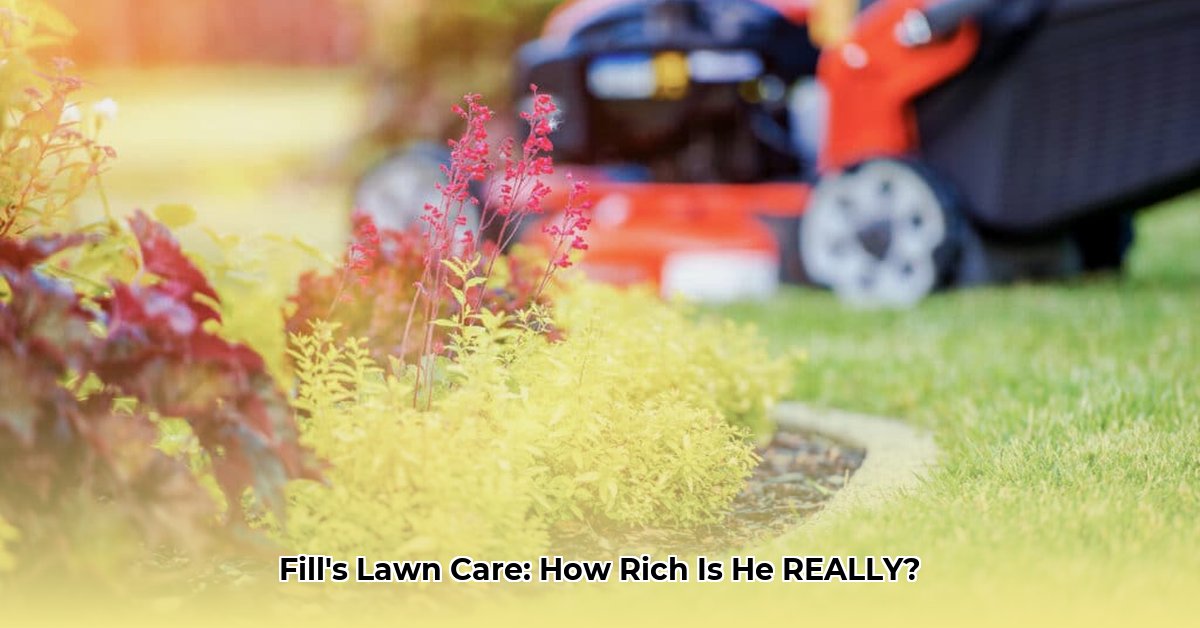 fill-s-lawn-care-net-worth